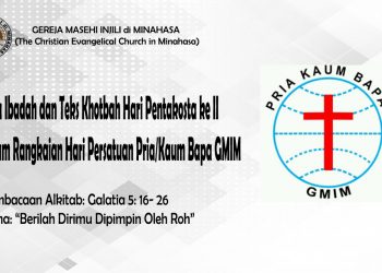 Tata Ibadah dan Teks Khotbah Hari Pentakosta ke II dalam Rangkaian Hari Persatuan Pria/Kaum Bapa GMIM