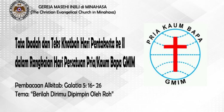 Tata Ibadah dan Teks Khotbah Hari Pentakosta ke II dalam Rangkaian Hari Persatuan Pria/Kaum Bapa GMIM