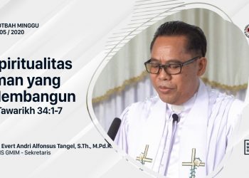 TATA IBADAH DAN TEKS KHOTBAH Minggu, 17 Mei 2020 + AUDIO