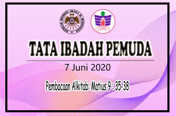 TATA IBADAH PEMUDA, 7 Juni 2020