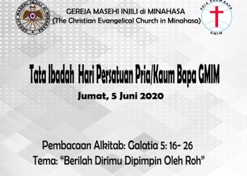 TATA IBADAH HARI PERSATUAN PRIA KAUM BAPA GEREJA MASEHI INJILI di MINAHASA – Jumat, 5 Juni 2020
