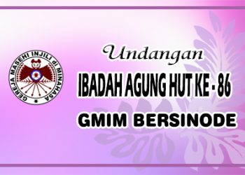 Undangan Ibadah Agung HUT ke – 86 GMIM Bersinode