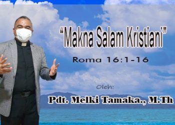 “Makna Salam Kristiani” – Roma 16:1-16 + Audio