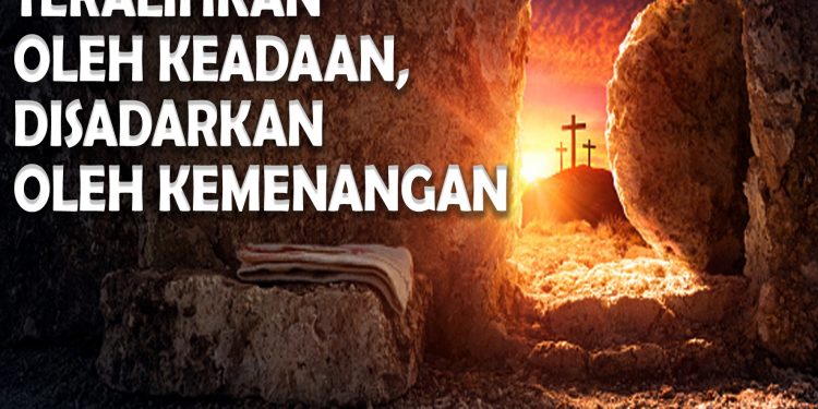 Teralihkan oleh Keadaan, Disadarkan oleh Kemenangan