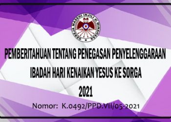 PEMBERITAHUAN TENTANG PENEGASAN PENYELENGGARAAN IBADAH HARI KENAIKAN YESUS KE SORGA