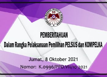 PEMBERITAHUAN – Dalam Rangka Pelaksanaan Pemilihan PELSUS dan KOMPELKA