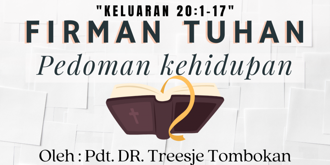 Firman Tuhan Pedoman Kehidupan – Keluaran 20:1-17
