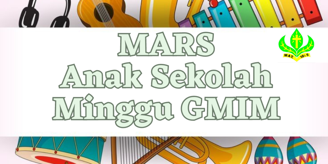 MARS ANAK SEKOLAH MINGGU GMIM