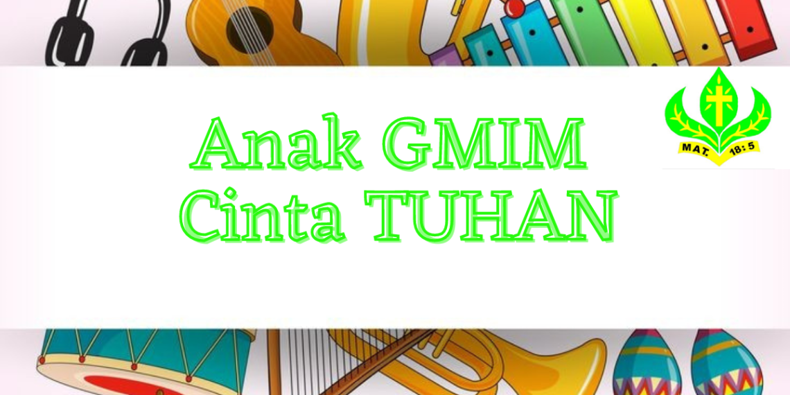 Anak GMIM Cinta Tuhan