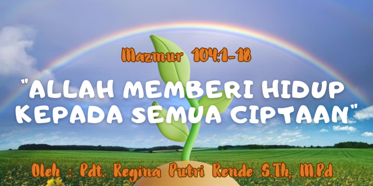 Allah Memberi Hidup Kepada Semua Ciptaan – Mazmur 104:1-18