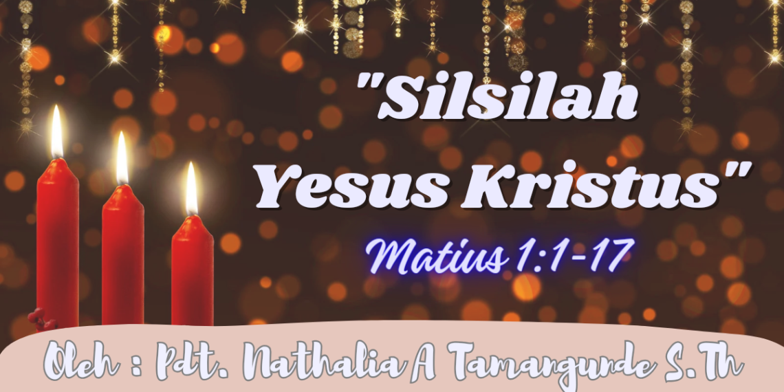Silsilah Kelahiran Yesus – Matius 1:1-17