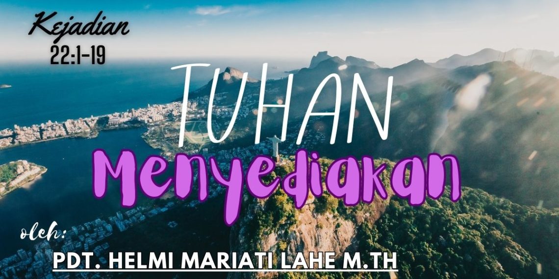 Tuhan Menyediakan – Kejadian 22:1-19
