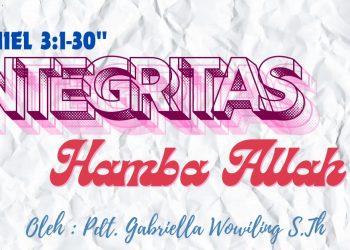 Integritas Hamba Allah – Daniel 3:1-30