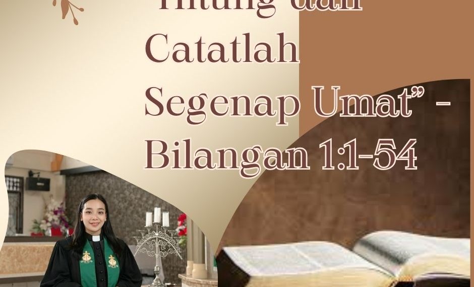 “Hitung dan Catatlah Segenap Umat” – Bilangan 1:1-54