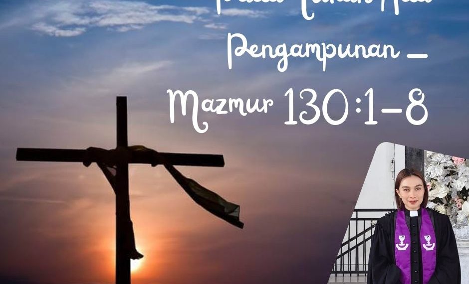 Pada Tuhan Ada Pengampunan – Mazmur 130:1-8