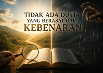 “Tidak Ada Dusta Yang Berasal Dari Kebenaran” – 1 Yohanes 2:18-27